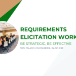 How to Run an Effective Requirements Elicitation Workshop